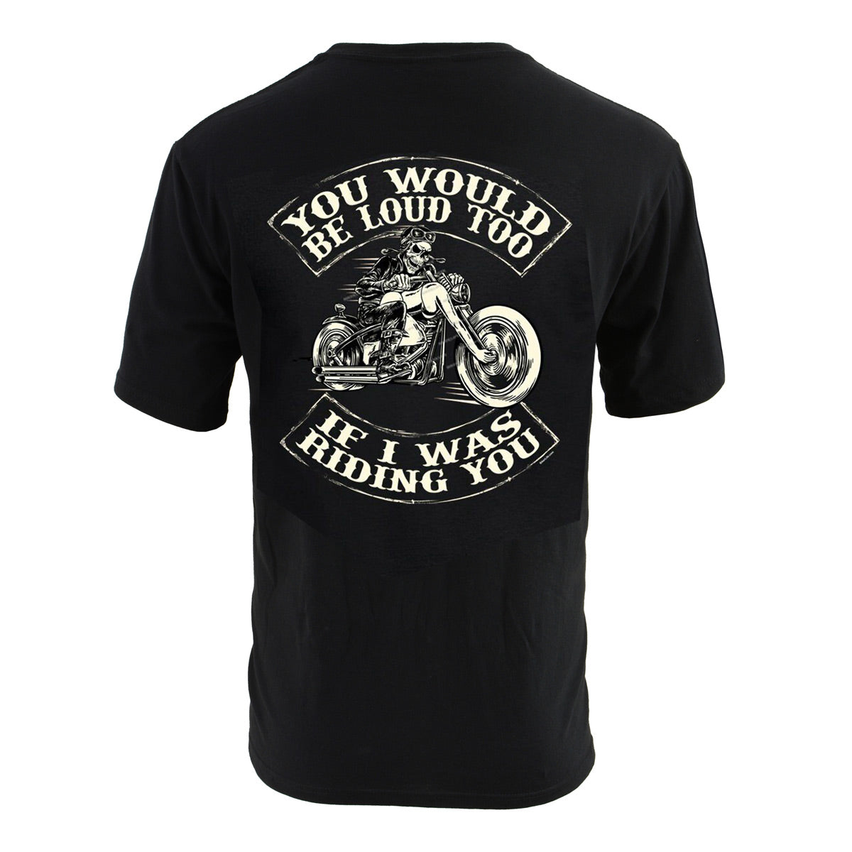 Milwaukee Leather BCC116010 Men's Black 'You Would Be Loud Too' Motorcycle Cotton Print T-Shirt