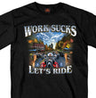 Hot Leathers GMS1062 Men’s ‘Work Sucks, Lets Ride’ Black T-Shirt