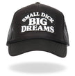 Hot Leathers Small Dick Big Dreams Snap Back Trucker Hat GSH2050