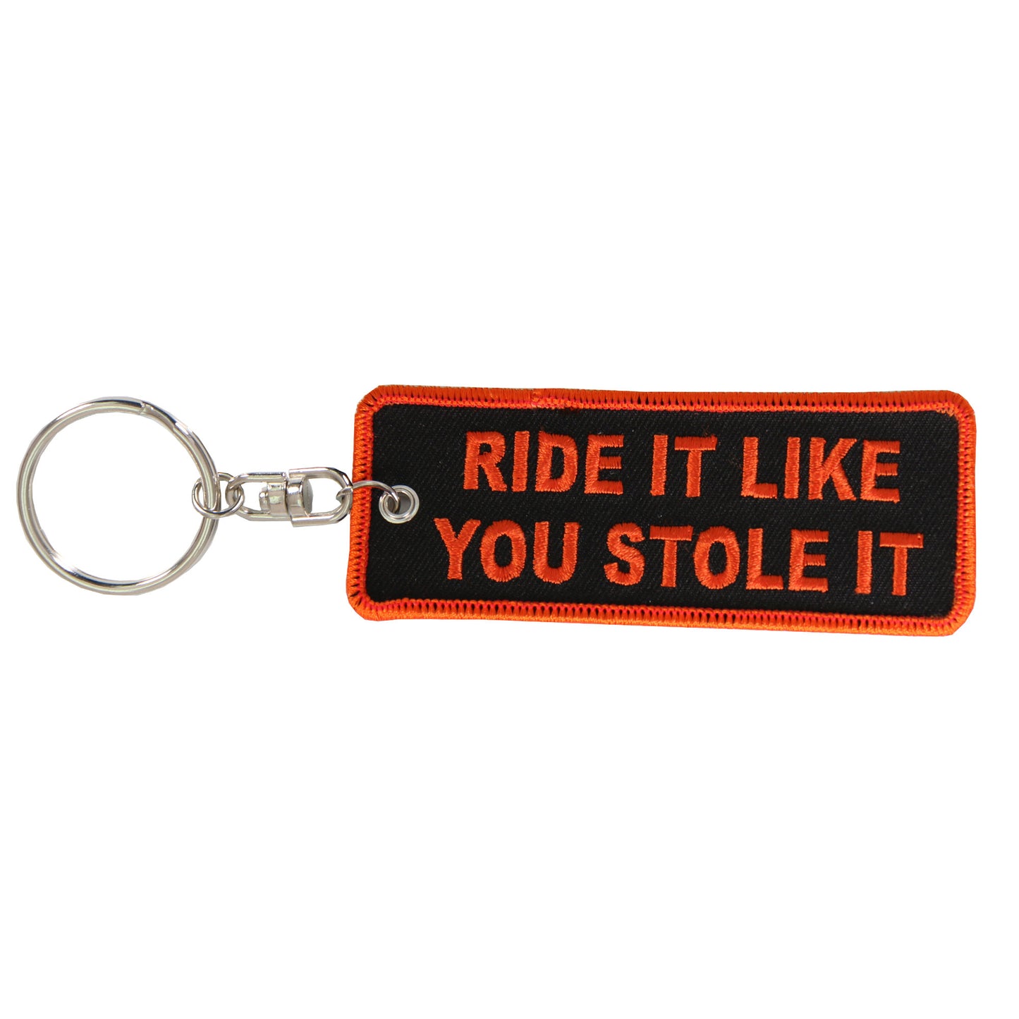 Hot Leathers KCH1065 Ride It Like You Stole It Keychain