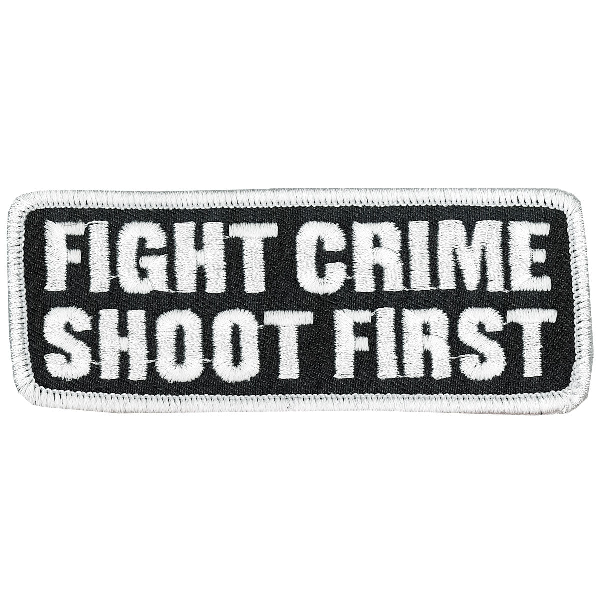 Hot Leathers PPL9159 Fight Crime Shoot First 4" x 2" Patch