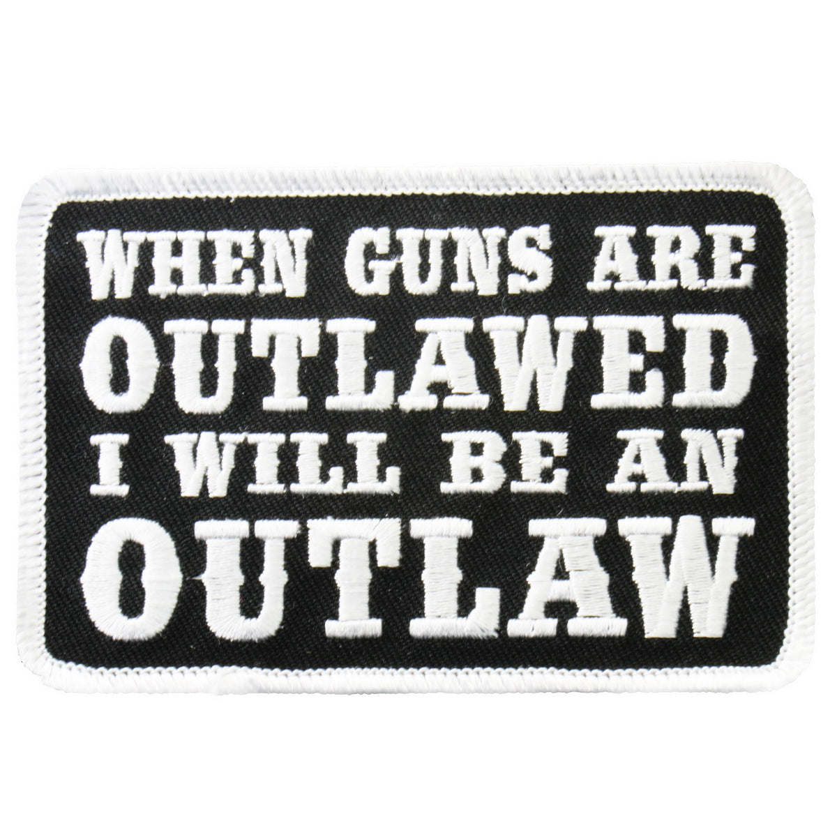 Hot Leathers PPL9225  When Guns Are Outlawed 4" x 3" Patch