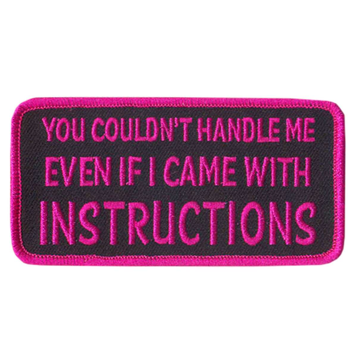 Hot Leathers You Couldn't Handle Me 4" x 2" Patch PPL9416