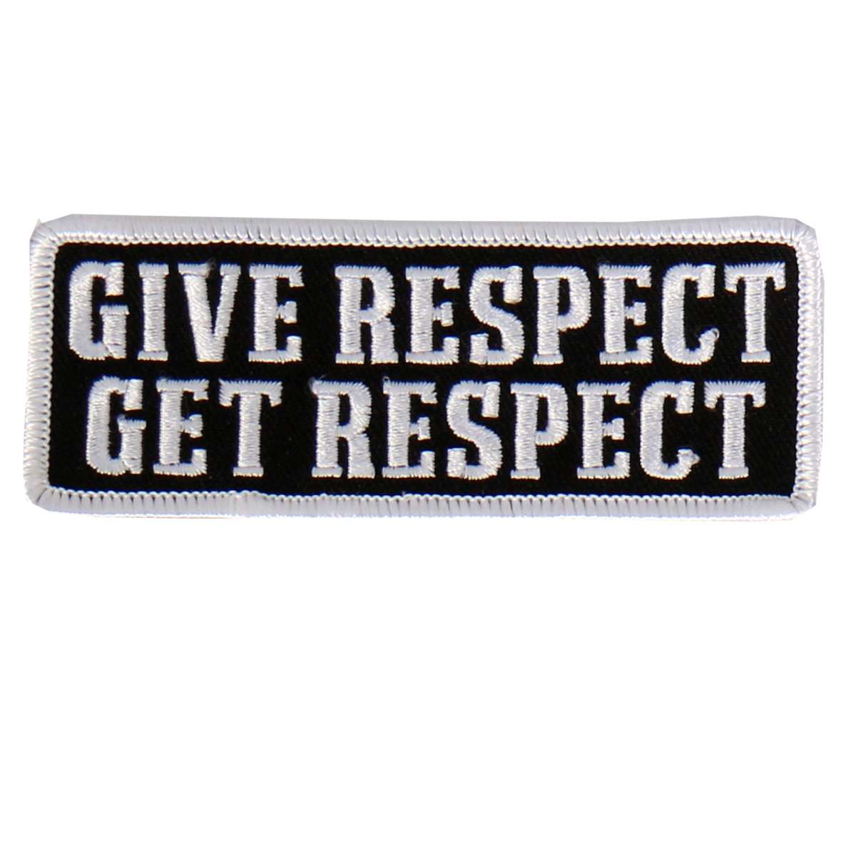 Hot Leathers Give Respect Embroidered Patch PPL9471