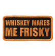 Hot Leathers Whiskey Makes Me Frisky 4