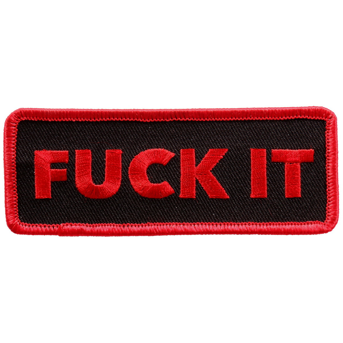 Hot Leathers PPL9704 Fuck It 4"x2" Patch