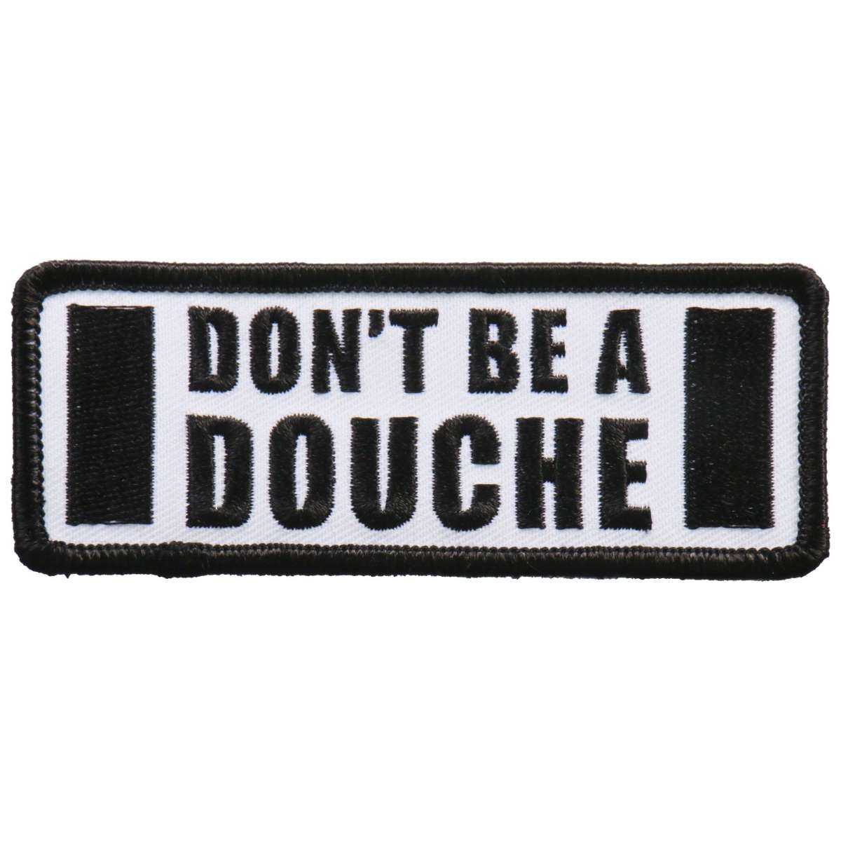 Hot Leathers Patch Don't Be A Douche PPL9754