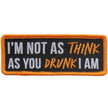 Hot Leathers Patch I'm Not As Think As You PPL9756