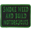 Hot Leathers Smoke Weed and Build Motorcycles Patch PPL9771