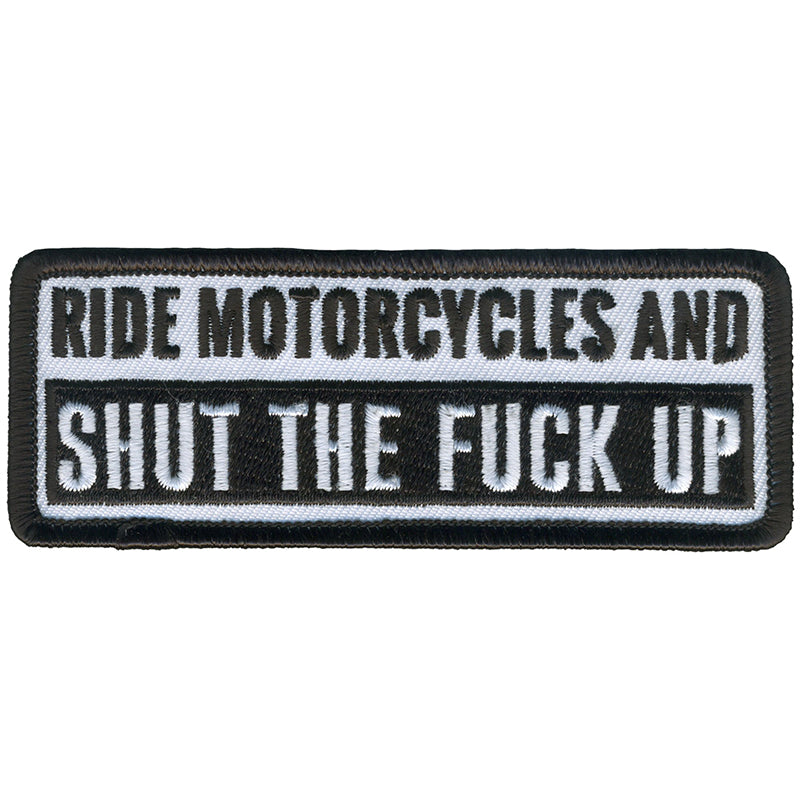 Hot Leathers PPL9791 Ride and Shut Up 4"x 2" Patch
