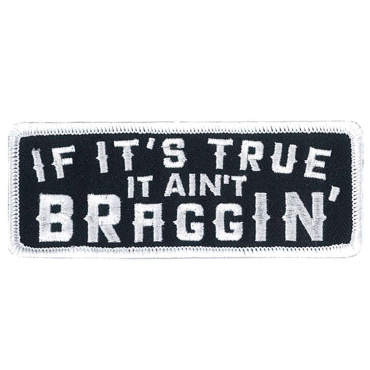 Hot Leathers Aint Braggin 4" Patch PPL9800