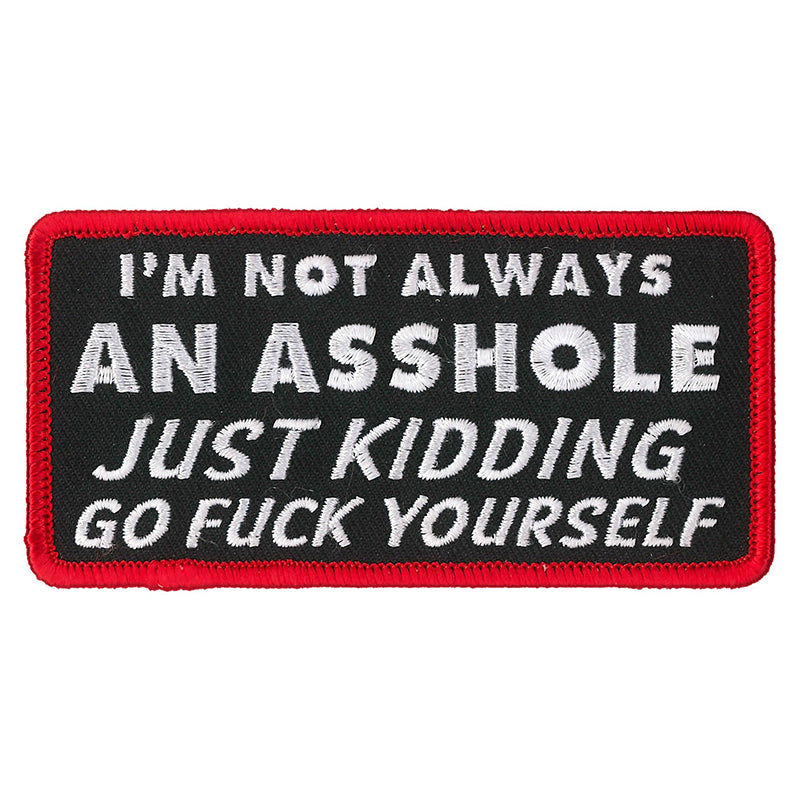 Hot Leathers PPL9826 I'm Not Always An Asshole 4"x 2" Patch