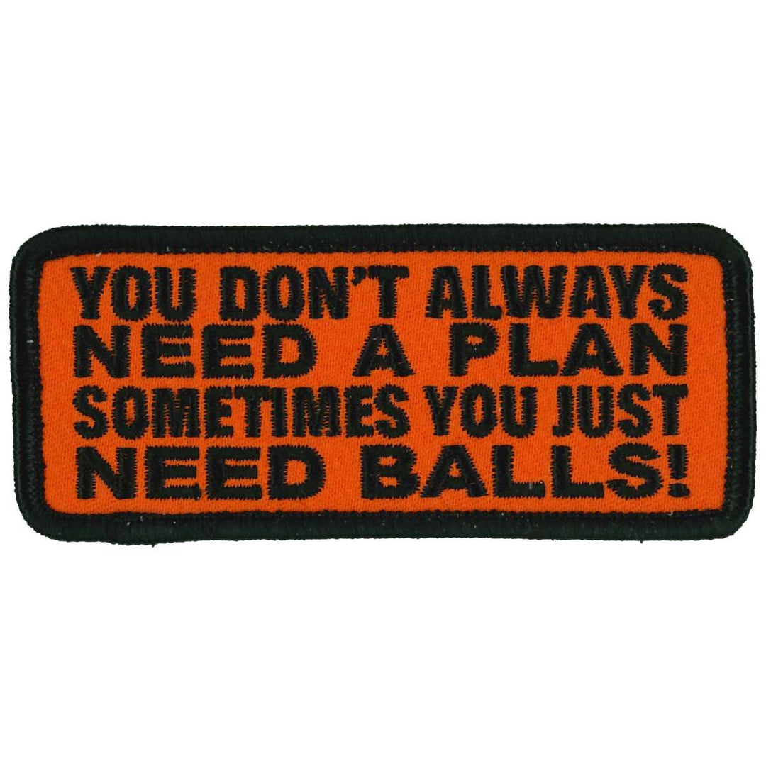 Hot Leathers You Don't Always Need A Plan 4" X 2" Patch PPL9994