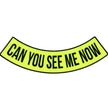 Hot Leathers Can You See Me Now 12” X 3” Bottom Rocker Patch PPM5119