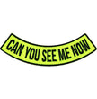Hot Leathers Can You See Me Now 4” X 1” Bottom Rocker Patch PPM5120