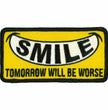 Hot Leathers PPW1024 4 Inch Smile Tomorrow Worse Patch