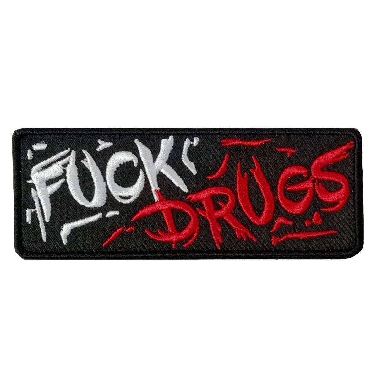 Hot Leathers Fuck Drugs 4" X 2" Embroidered Patch PPW1101