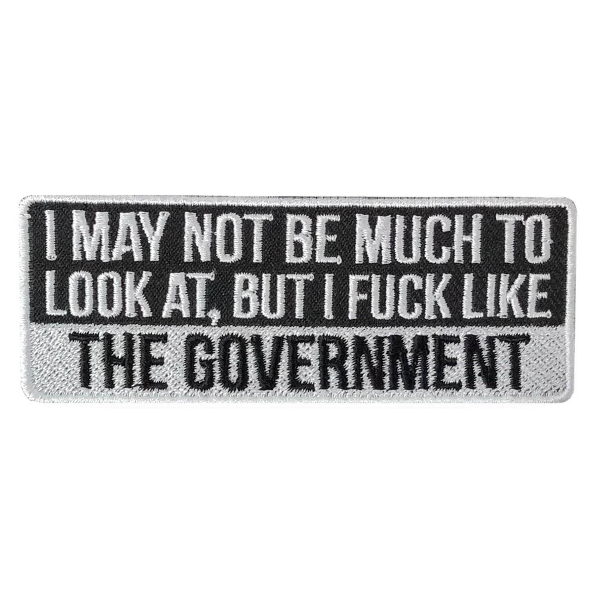 Hot Leathers Fuck Like The Government 4" X 2" Embroidered Patch PPW1103