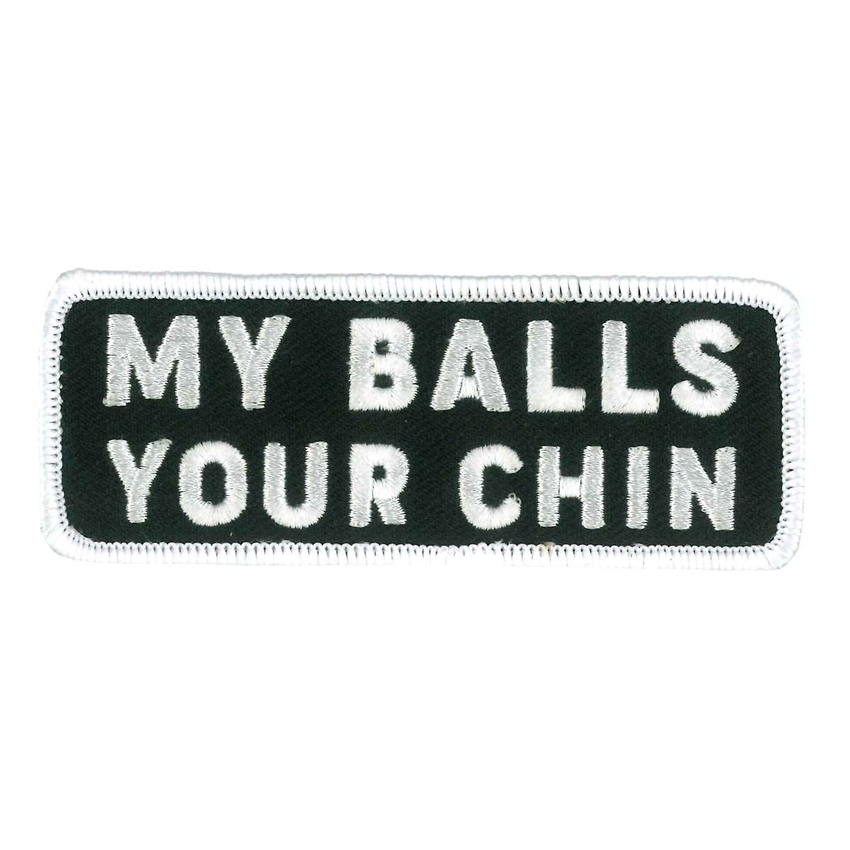 Hot Leathers My Balls Your Chin Patch PPW1121