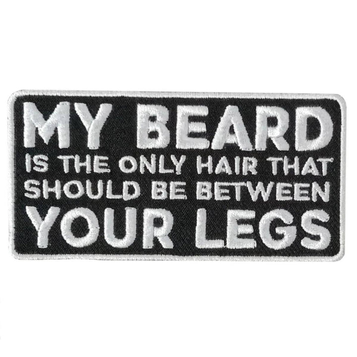Hot Leathers My Beard Between 4" X 2" Embroidered Patch PPW1122