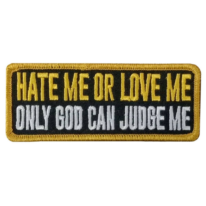 Hot Leathers Hate Me Or Love Me 4" X 1.5" Embroidered Patch PPW1176