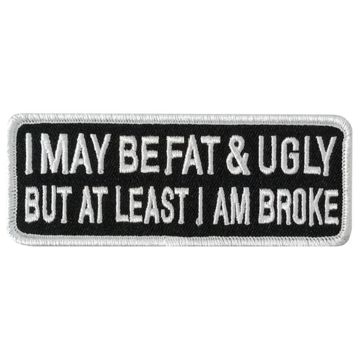 Hot Leathers Fat And Ugly 4 X 1.5" Embroidered Patch PPW1274