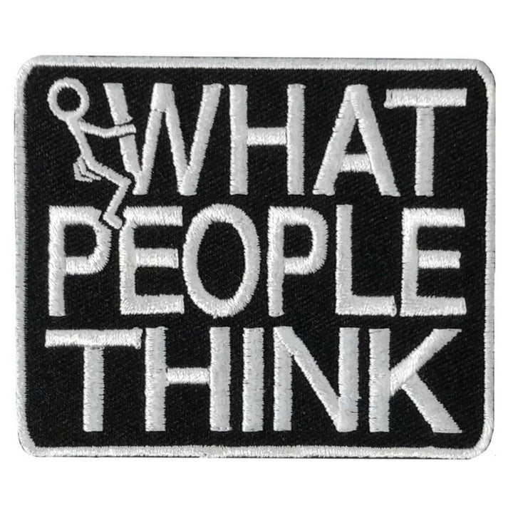 Hot Leathers What People Think 3 X 2.5" Embroidered Patch PPW1300